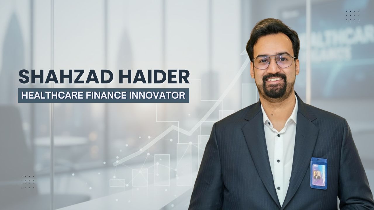 Healthcare Financial Expert Shahzad Haider