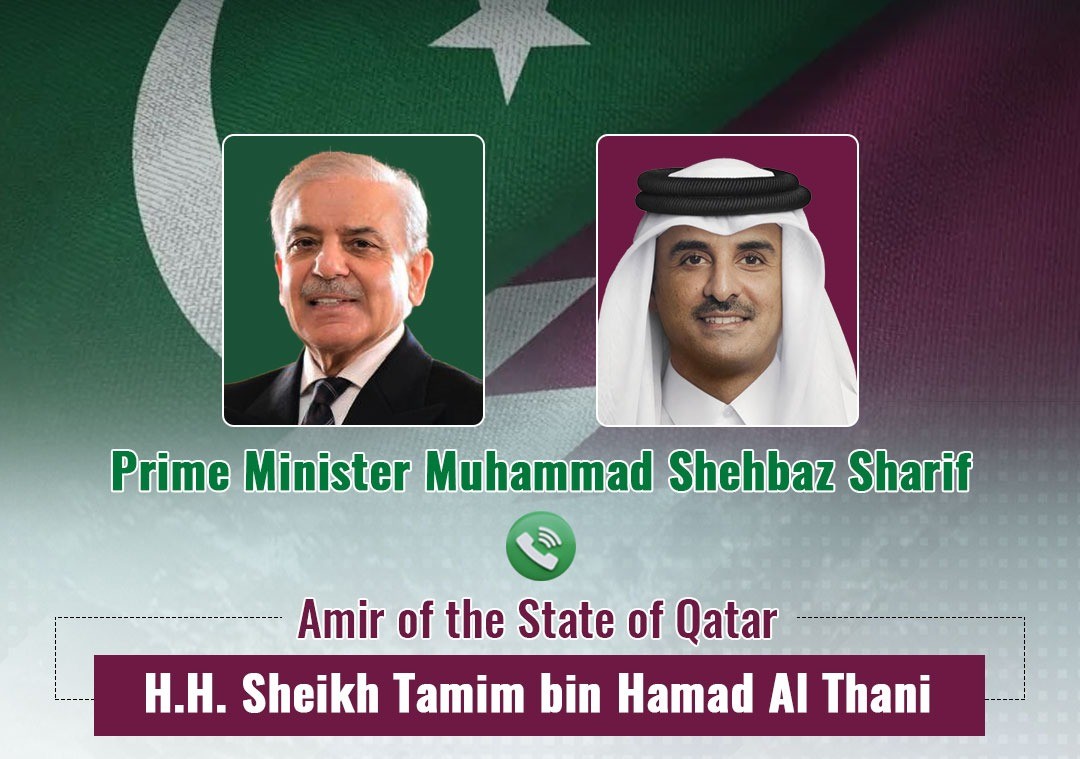 وزیراعظم شہباز شریف اور امیر قطر شیخ تمیم بن حمد الثانی کے درمیان ٹیلیفونک بات چیت، وزیر اعظم کو پاکستان کی کامیاب سفارتی کوششوں پر مبارکباد