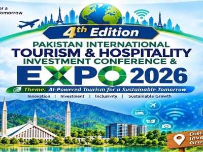 پاکستان انٹرنیشنل ٹورازم اینڈ ہاسپیٹیلٹی انویسٹمنٹ کانفرنس اینڈ ایکسپو 2026 کا چوتھا ایڈیشن 10 اکتوبر کو ہوگا